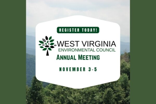 Register today! West Virginia Environmental Council Annual Meeting November 3-5
