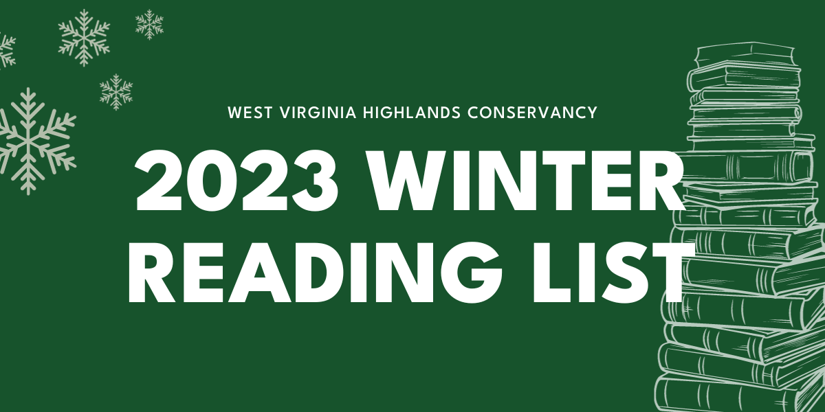 West Virginia Highlands Conservancy 2023 Winter Reading List